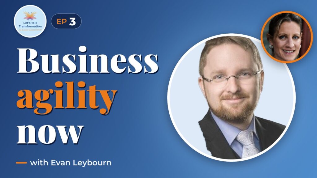 Business Agility in today’s world with Evan Leybourn
