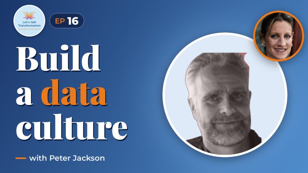 The art of data driven organisations in today's world with Peter Jackson