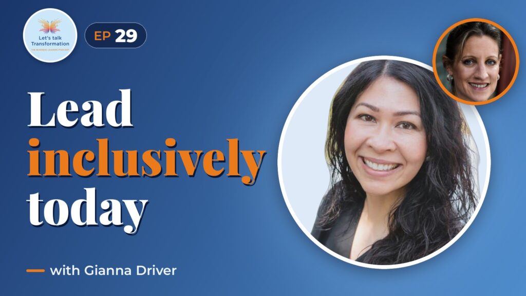 The importance of inclusive leadership with Gianna Driver