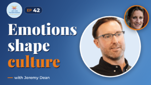 Emotions and culture with Jeremy Dean