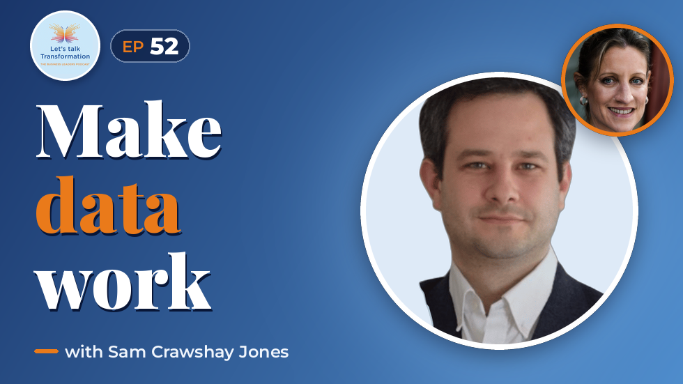 The power of data in organisations with Sam Crawshay Jones
