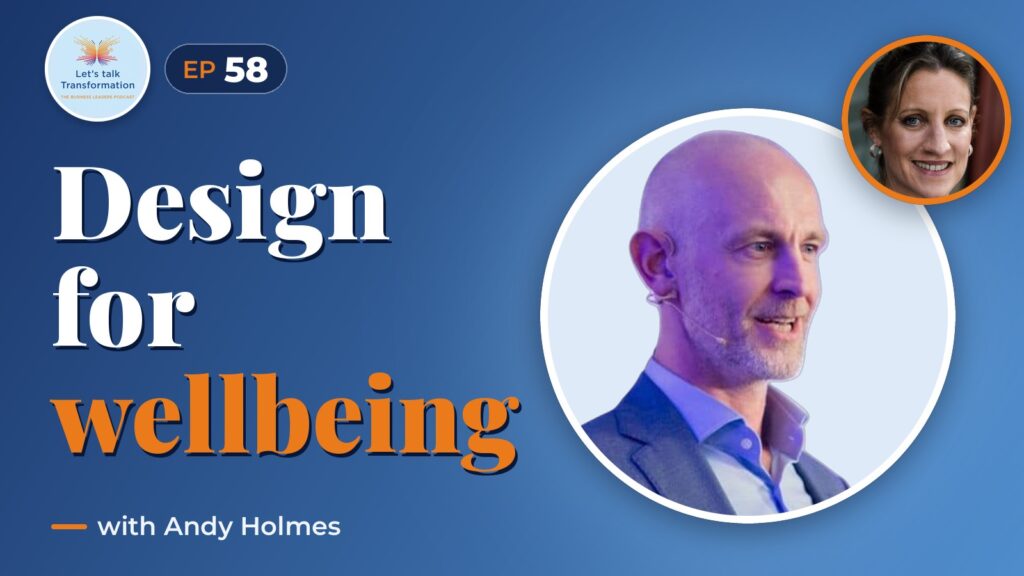 Designing workplaces for Wellbeing with Andy Holmes