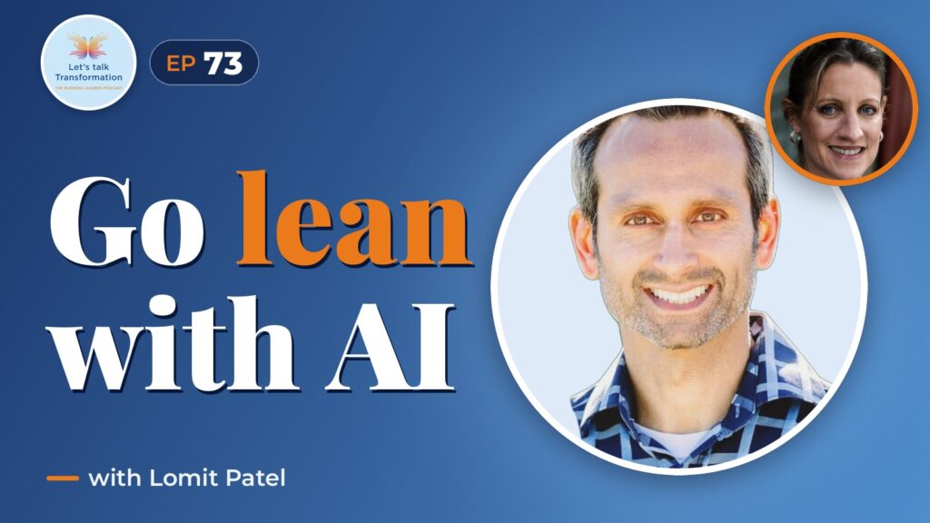 Transformation through lean AI with Lomit Patel