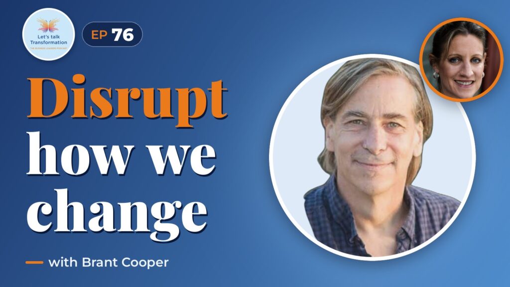 Disrupting transformation with Brant Cooper