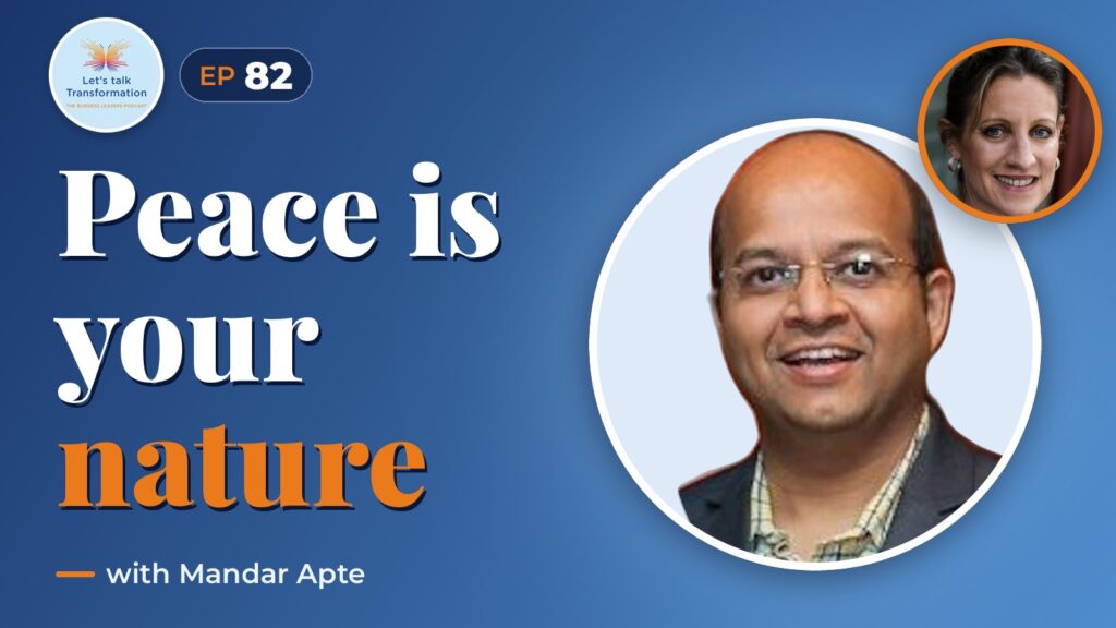 Transform with peace and purpose with Mandar Apte
