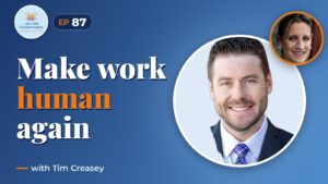 Rehumanising the workplace : people in times of change with Tim Creasey