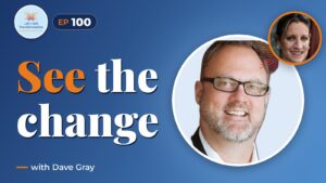 100 Visualising transformation with Dave Gray