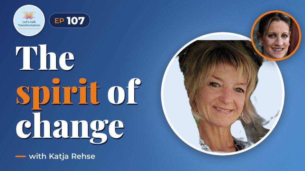 The spirit of transformation with Katja Rehse