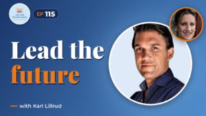 The Future of work, leadership & innovation with Karl Lillrud