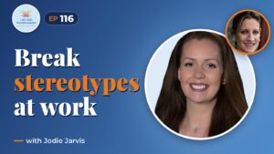 Transforming stereotypes : creating safe & inclusive workplaces with Jodie Jarvis