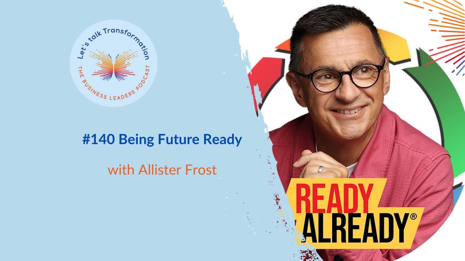 Being Future Ready With Allister Frost Transform For Value being-future-ready-with-allister-frost-transform-for-value