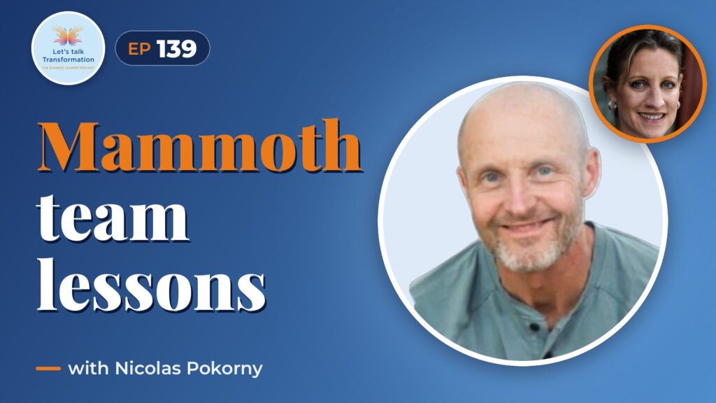 Transform Your Team: Mammoth Leadership Lessons with Nicolas Pokorny