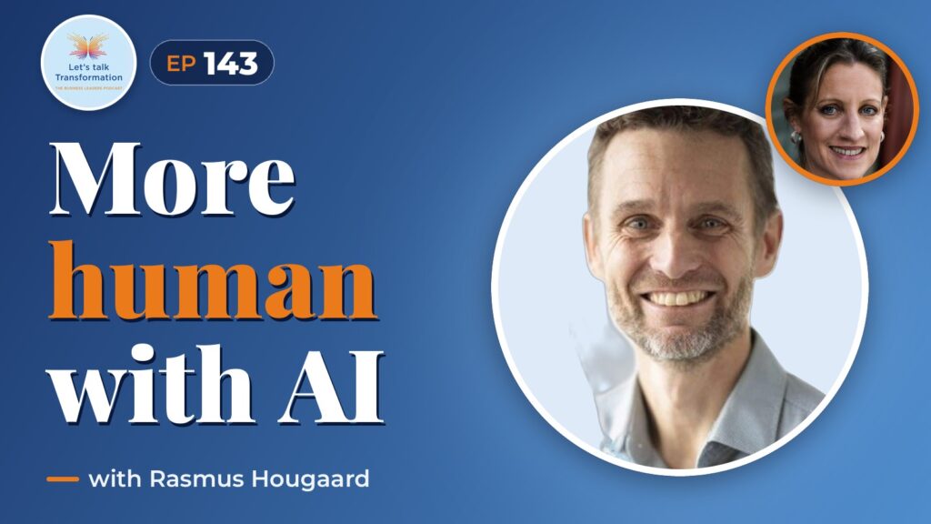 Elevate Your Human Leadership with AI with Rasmus Hougaard
