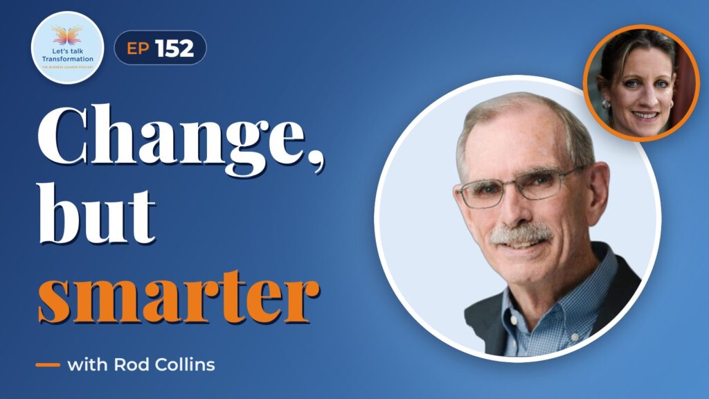Smarter transformation with Rod Collins