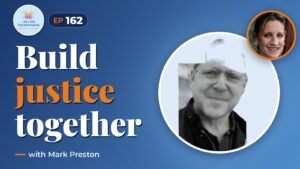 Building Impact for justice with Mark Preston