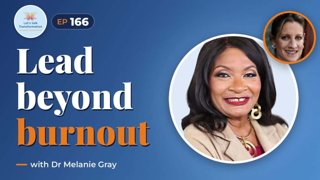 Leadership identity & regulating burnout with Dr Melanie Gray