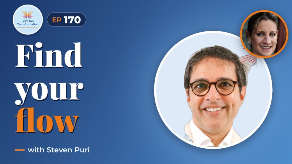 Unlock Creativity & Focus : the 'flow' of transformation with Steven Puri