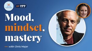 Transform Your Leadership: Mood, Mindset & Mastering systems with Chris Majer