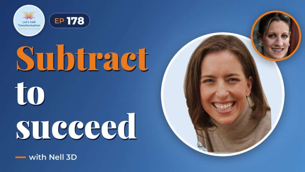 Subtract to Succeed: The leadership breakthrough with Nell 3D