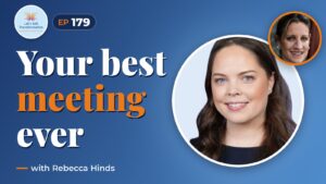 Your best meeting ever : Design for impact with Rebecca Hinds