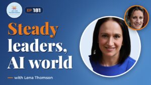 Leadership Identity and Emotional Regulation in an AI World with Lena Thomson