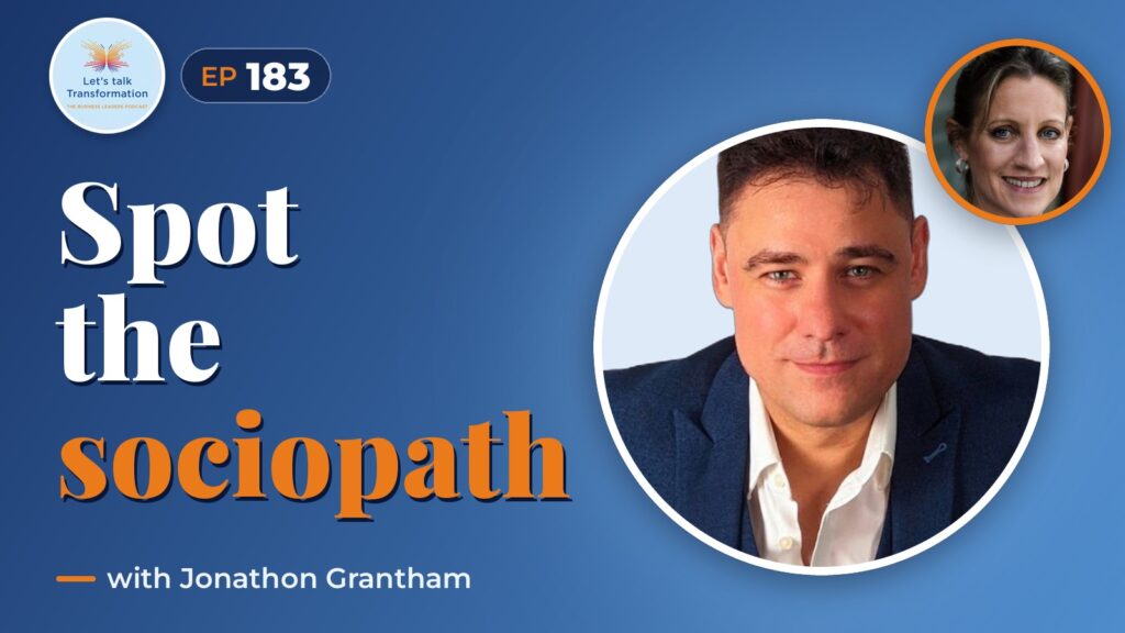 Navigating Corporate Sociopaths: A Guide for Leaders with Jonathon Grantham