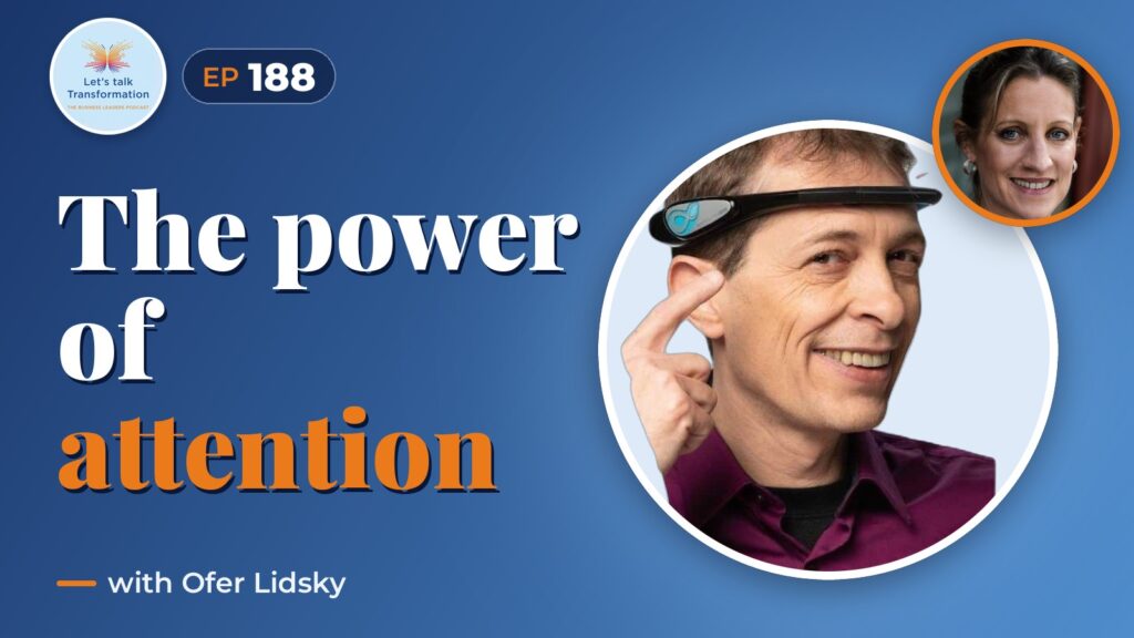 Excellent brain - the power of attention with Ofer Lidsky